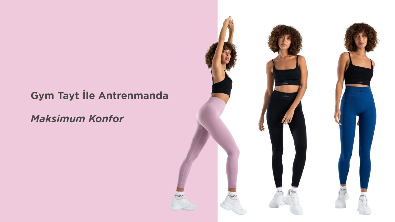 Gym Tayt ile Antrenmanda Maksimum Konfor